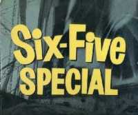 Six-Five Special - Click here for video!