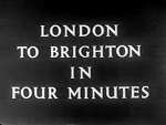 London to Brighton in 4 minutes, Click here for the full version